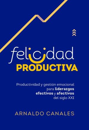 Felicidad Productiva (Edición Impresa)